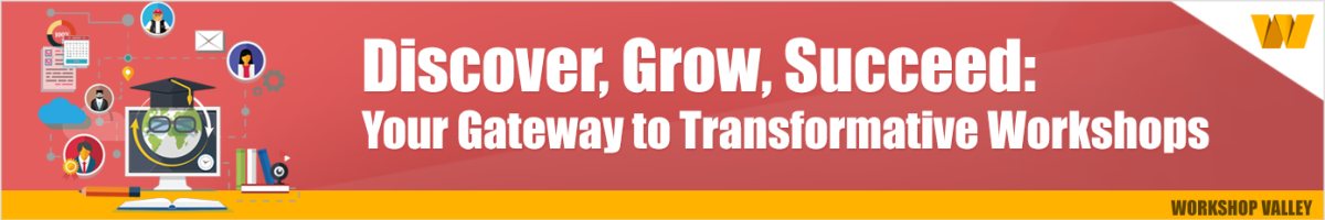 Discover, Grow, Succeed: Your Gateway to Transformative Workshops